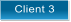 Client 3