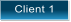 Client 1