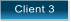 Client 3
