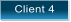 Client 4